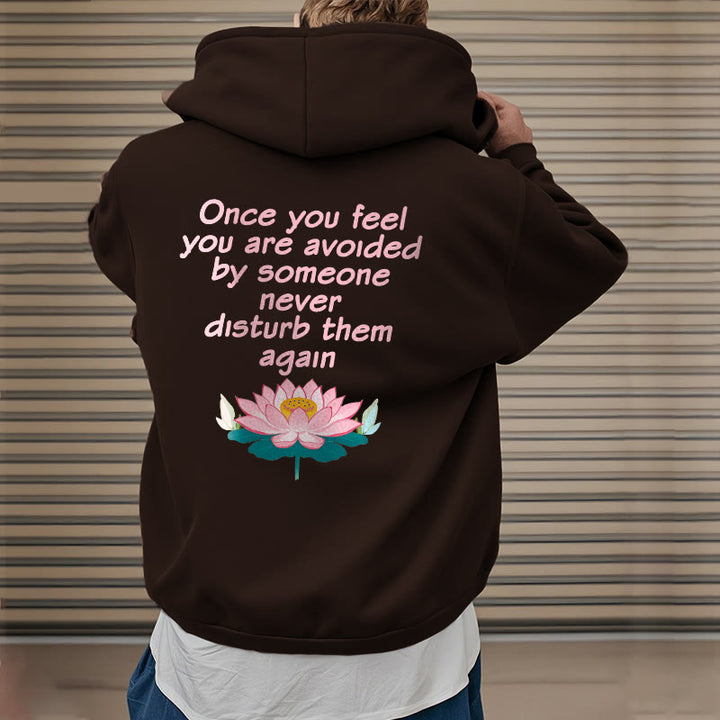 Buddha Stones Lotus Once You Feel You Are Avoided Fleece Lined Polyester Hoodie