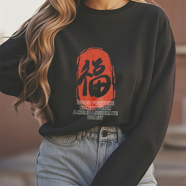 Buddha Stones Fu Good Fortune Comes From A Compassionate Heart Fleece Lined Polyester Sweatshirt