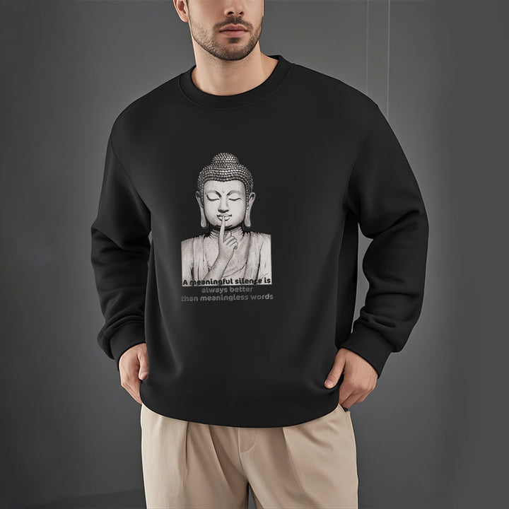 Buddha Stones A Meaningful Silence Fleece Lined Sweatshirt