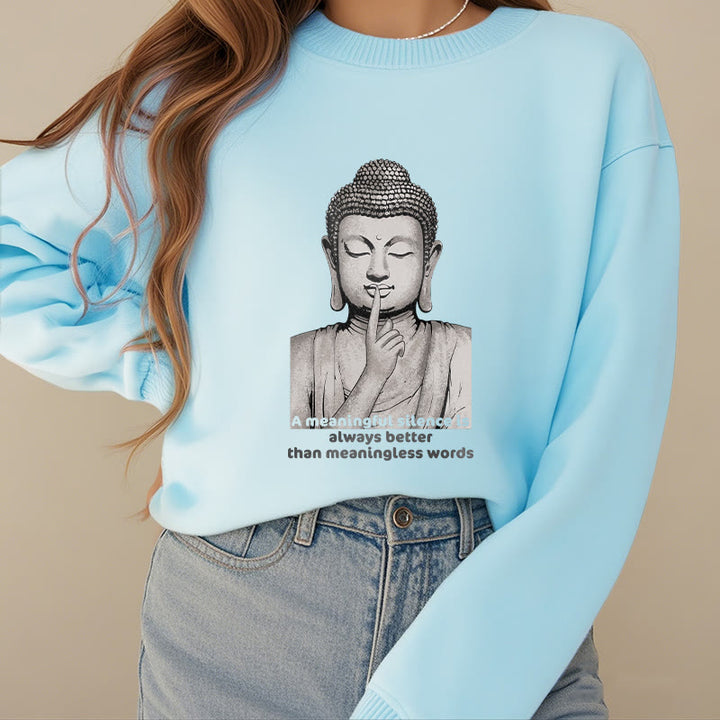 Buddha Stones A Meaningful Silence Fleece Lined Sweatshirt