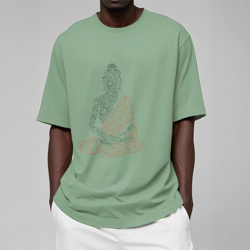 Buddha Stones Meditating Buddha Let That Shit Go Pattern Tee T-shirt