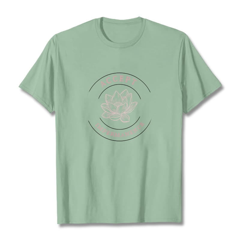 Buddha Stones  Lotus Accept Impermanence Cotton Tee T-shirt