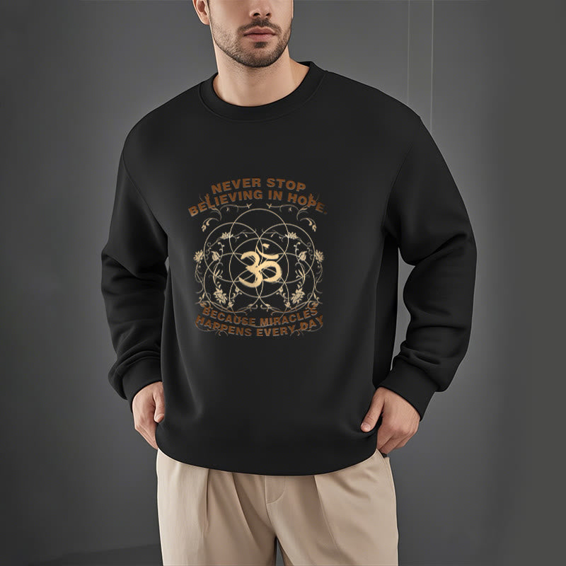 Buddha Stones Never Stop Believing In Hope Om Lotus Design Fleece Lined Polyester Sweatshirt