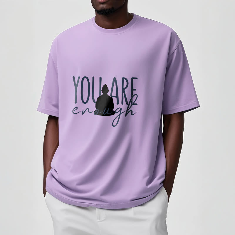 Buddha Stones You Are Enough Cotton Tee T-shirt