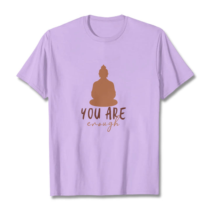 Buddha Stones You Are Enough Meditating Budda Cotton Tee T-shirt