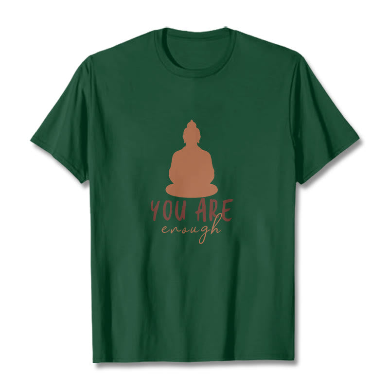 Buddha Stones You Are Enough Meditating Budda Cotton Tee T-shirt