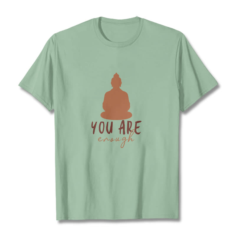 Buddha Stones You Are Enough Meditating Budda Cotton Tee T-shirt