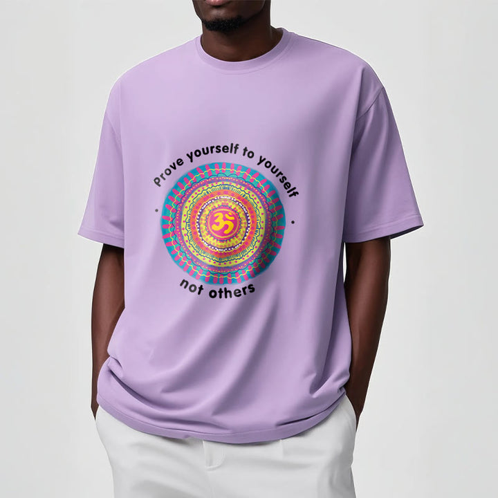 Buddha Stones Prove Yourself To Yourself Not Others OM Tee T-shirt