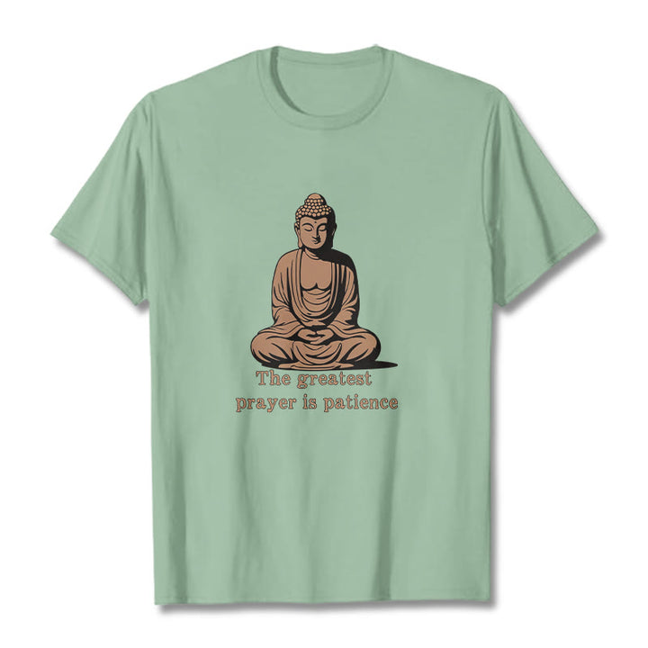 Buddha Stones Meditating Buddha Pattern THE GREATEST PRAYER IS PATIENCE Cotton Tee T-shirt